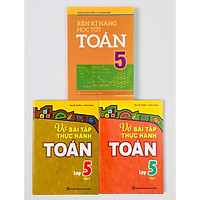 Combo Rèn Kĩ Năng Học Tốt Toán 5 + Vở Bài Tập Thực Hành Toán Lớp 5
