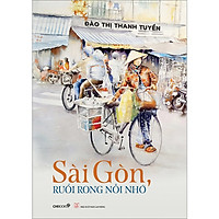 Sài Gòn, Ruổi Rong Nỗi Nhớ