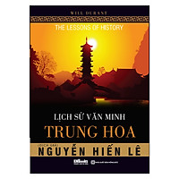 Lịch Sử Văn Minh Trung Hoa (Tái Bản) (Tặng Thêm Decan Thước Đo Chiều Cao Cho Bé)