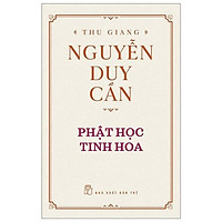 Thu Giang Nguyễn Duy Cần - Phật học tinh hoa _BOOKCITY