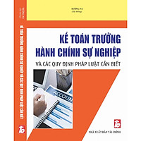 Kế toán trưởng hành chính sự nghiệp và các quy định pháp luật cần biết