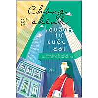 Cuốn Sách Dành Cho Tuổi Trẻ , Đang Trên Con Đường Trưởng Thành : Chông Chênh Quãng Tư Cuộ