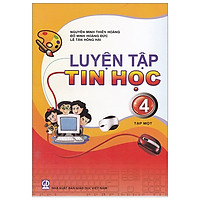 Luyện Tập Tin Học 4 – Tập 1