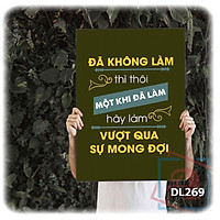 Tranh động lực trang trí phòng làm việc - Đã không làm thì thôi, một khi đã làm hãy làm vượt qua sự mong đợi - DL269