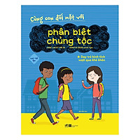 Cùng Con Đối Mặt Với Phân Biệt Chủng Tộc