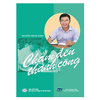 Chạm Đến Thành Công (Bìa Cứng)