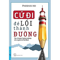 Cứ Đi Để Lối Thành Đường (Tái Bản 2018)