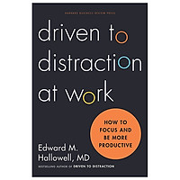 Driven to Distraction at Work