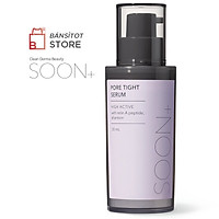 Tinh Chất Serum Dưỡng Da Se Khít Lỗ Chân Lông SOON+ High Active Pore Tight Serum 30ml
