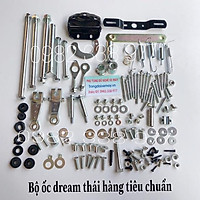 Bộ Ốc Dàn Xe Dream Thái Hàng Tiêu Chuẩn Cao cấp Trọng Đại Xe Máy