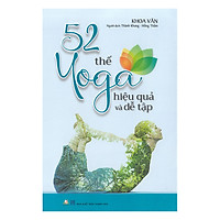 52 Thế Yoga Hiệu  Quả Và Dễ Tập 