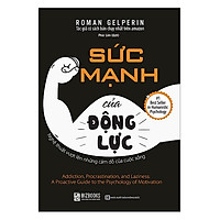 Sức Mạnh Của Động Lực – Nghệ Thuật Vượt Lên Những Cám Dỗ Của Cuộc Sống (Tặng kèm Bookmark