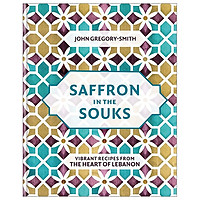 Saffron in the Souks: Vibrant recipes from the heart of Lebanon