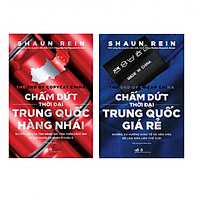 Combo : Chấm Dứt Thời Đại Trung Quốc Hàng Nhái + Chấm Dứt Thời Đại Trung Quốc Giá Rẻ
