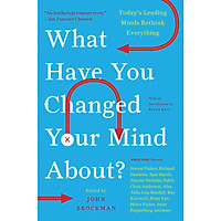 What Have You Changed Your Mind About ?