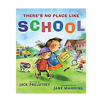 There's No Place Like School