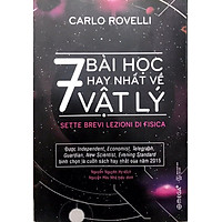 7 Bài Học Hay Nhất Về Vật Lý (Tái Bản 2018)