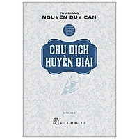 Thu Giang Nguyễn Duy Cần - Chu Dịch Huyền Giải