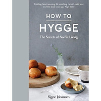 How to Hygge: The Secrets of Nordic Living