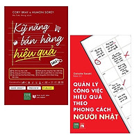 Combo Đánh Bại Sự Trì Trệ Của Bản Thân: Kỹ Năng Bán Hàng Hiệu Quả + Quản Lý Công Việc Hiệu Quả Theo Phong Cách Người Nhật (có đạt được thành công và tạo dấu ấn trong sự nghiệp hay không là tùy thuộc vào bạn)