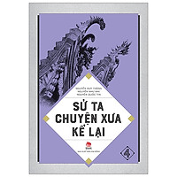 Sử Ta – Chuyện Xưa Kể Lại – 4 (Tái Bản 2019)