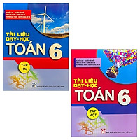 Combo Tài Liệu Dạy Và Học Toán 6: Tập 1 Và 2 (Bộ 2 Tập)