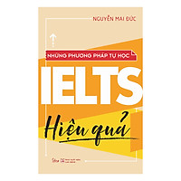 Những Phương Pháp Tự Học Ielts Hiệu Quả (Tái Bản 2019)