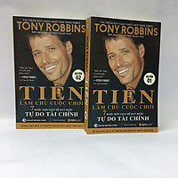 Tiền làm chủ cuộc chơi – 7 bước đơn giản để đạt được tự do tài chính ( trọn bộ 2 tập )