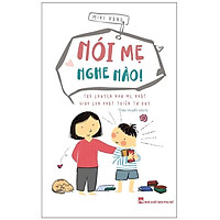 Sách: Nói Mẹ Nghe Nào - Trò Chuyện Như Mẹ Nhật Giúp Con Phát Triển Tư Duy