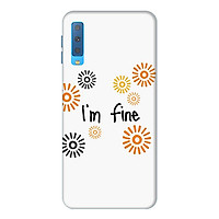 Ốp Lưng Dành Cho Điện Thoại Samsung Galaxy A7 2018 I'm Fine