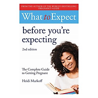 What to Expect: Before You're Expecting 2nd Edition
