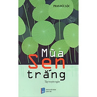 Mùa sen trắng - Phan Đức Lộc