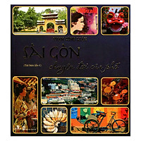 Sài Gòn Chuyện Đời Của Phố (Tái Bản 2015)