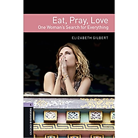 Oxford Bookworms Library (3 Ed.) 4: Eat, Pray, Love: One Woman’s Search for Everything Pack