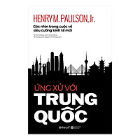 Ứng Xử Với Trung Quốc - Sách Hay Về Góc Nhìn Trong Cuộc Về Siêu Cường Kinh Tế Mới (Quà Tặng: Cây Viết Black)