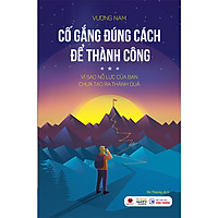 Cố Gắng Đúng Cách Để Thành Công