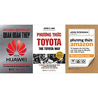 Bộ Sách Kinh Điển Dành Cho Các Nhà Quản Trị - Tham Khảo Những Mô Hình Quản Trị Ưu Việt Của Các Công Ty Đột Phá Thế Giới ( Quân Đoàn Thép Huawei + Phương Thức Toyota + Phương Thức Amazon ) tặng kèm bookmark Sáng Tạo