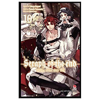 Thiên Thần Diệt Thế - Seraph Of The End - Tập 10 (Tái Bản 2022)