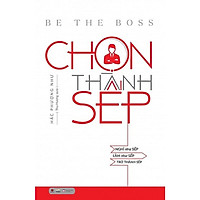 Sách Chọn Thành Sếp - Tặng kèm bookmark thiết kế
