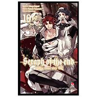 Thiên Thần Diệt Thế - Seraph Of The End - Tập 10 (Tái Bản 2021)