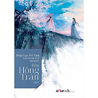 Cuốn sách không thể bỏ qua với người đọc hâm mộ truyện ngôn tình Bến hồng trần tập 2</spa