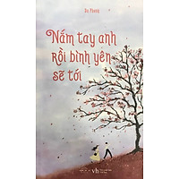 Nắm Tay Anh Rồi Bình Yên Sẽ Tới