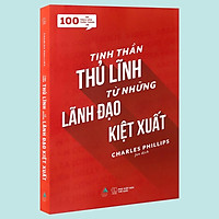 Sách - Tinh Thần Thủ Lĩnh Từ Những Lãnh Đạo Kiệt Xuất (Kèm Bookmark)