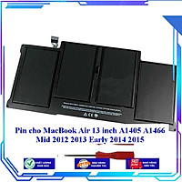 Pin cho MacBook Air 13 inch A1405 A1466 Mid 2012 2013 Early 2014 2015 - Hàng Nhập Khẩu
