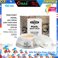 KEM MISSFAIRY NGỌC TRAI 15G - XOÁ THÂM NÁM - ĐỒI MỒI - TÀN NHANG
