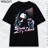 John Wick Cyberpunk 2077 We Have a City to Burn Wake up Samurai Cyberpunk T-Shirt Unisex T-Shirt