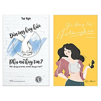 Combo Sách Dành Cho Quý Cô:  Đàn Ông Hay Hứa, Phụ Nữ Hay Tin + Yêu Không Lụy, Giữ Tôn Ngh