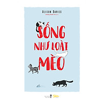 Sống Như Loài Mèo