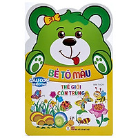 Gấu Con Khéo Tay - Bé Tô Màu: Thế Giới Côn Trùng