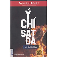 Ý Chí Sắt Đá – Bí Mật Thành Công Nằm Ở Chính Bên Trong Bạn (Nguyễn Hiến Lê) tặng kèm bút